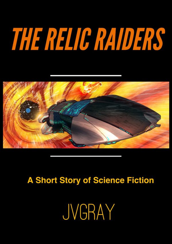Relic Raiders - SciFi Short Story