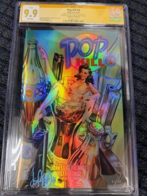 POP KILL #4 (2025) J SCOTT CAMPBELL FOIL VARIANT COVER - CGC 9.9 (SIGNED) - NUMBERED 1 OF 100