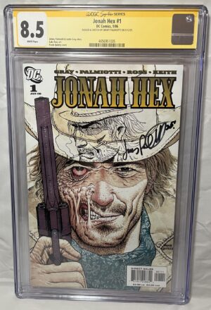 JONAH HEX #1 (2006) - PALMIOTTI SIGNED AND REMARQUED CGC 8.5 (SIGNED)